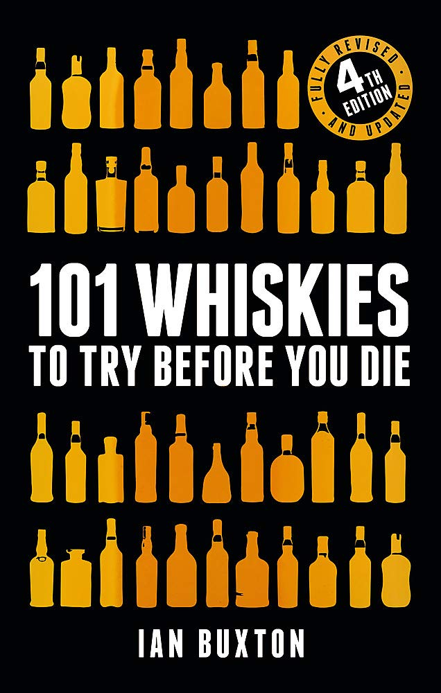 101 Whiskies to Try Before You Die (4Ed)