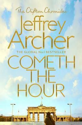 Cometh the Hour (The Clifton Chronicles, book 6) 