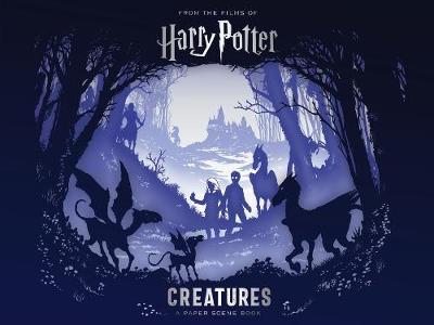 Harry Potter - Creatures: A Paper Scene Book