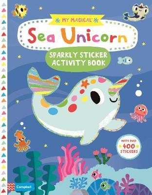 My Magical Sea Unicorn - Sparkly Sticker Activity Book