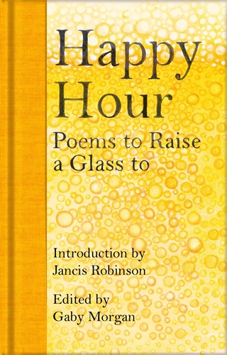 Happy Hour: Poems to Raise a Glass to