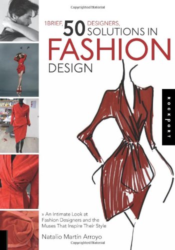 1 Brief, 50 Designers, 50 Solutions, in Fashion Design: An Intimate Look at Fashion Designers and th