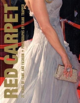 Red Carpet: 21 Years of Fame and Fashion (Updated Edition)