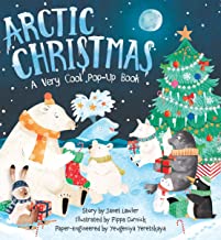 Arctic Christmas: A Pop-Up Tale Of Christmas In The Arctic