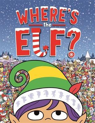 Where's the Elf?: A Christmas Search-and-Find Adventure