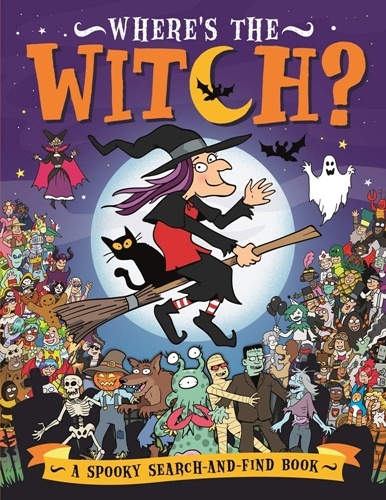 Where's the Witch?: A Spooky Search-and-Find Book