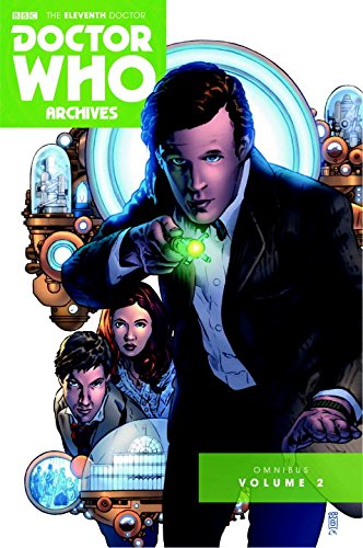 Doctor Who: The Eleventh Doctor Archives Omnibus: Volume Two