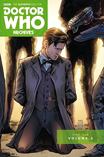 Doctor Who: The Eleventh Doctor Archives Omnibus: Volume Three