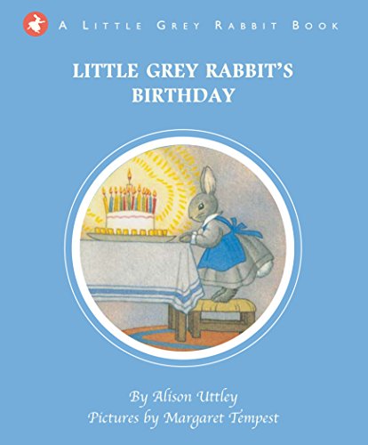 Little Grey Rabbit: Little Grey Rabbit's Birthday Party