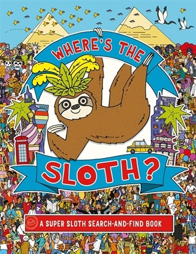 Where's the Sloth?: A Super Sloth Search-and-Find Book