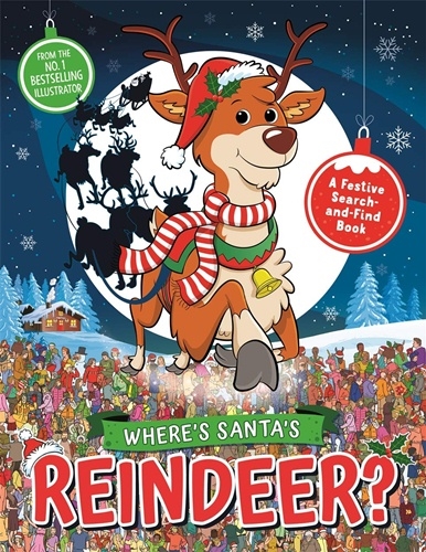 Where's Santa's Reindeer?: A Festive Search-and-Find Book