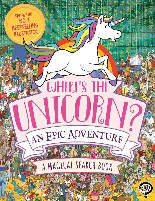 Where's the Unicorn? A Magical Search and Find Book
