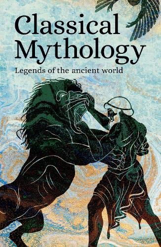 Classical Mythology: Legends of the Ancient World