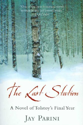 Last Station: A Novel of Tolstoy's Final Year