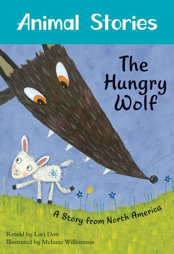 Hungry Wolf: A Story from North America