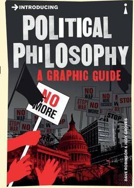 Introducing Political Philosophy: A Graphic Guide