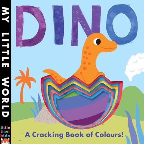 Dino: A Cracking Book of Colours
