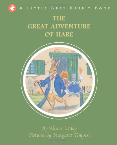 Little Grey Rabbit: The Great Adventure of Hare