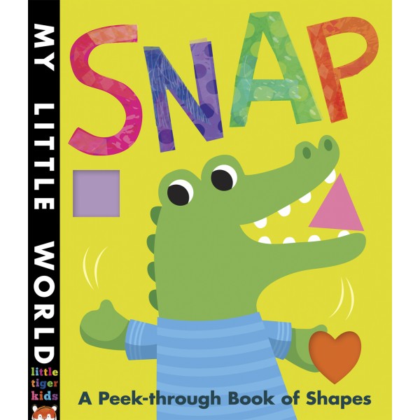 Snap: A peek-through book of shapes