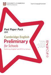 Past Paper Pack for Cambridge English: Preliminary for Schools 2011 Exam Papers and Teachers' Bookle