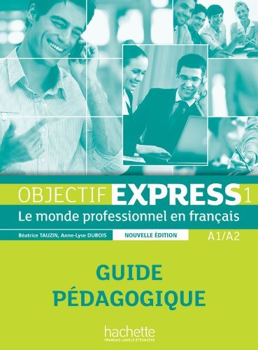 Objectif Express 1 Guide pedagogique NEd