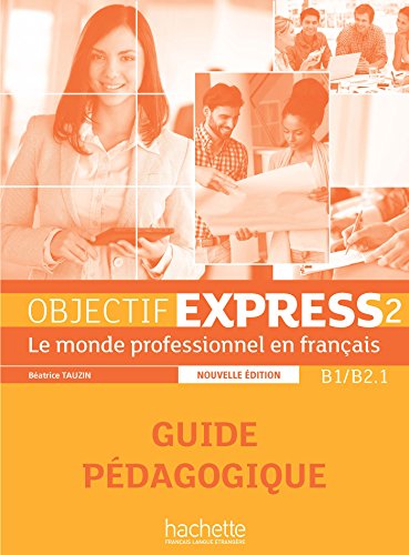 Objectif Express 2 NEd Guide pedagogique