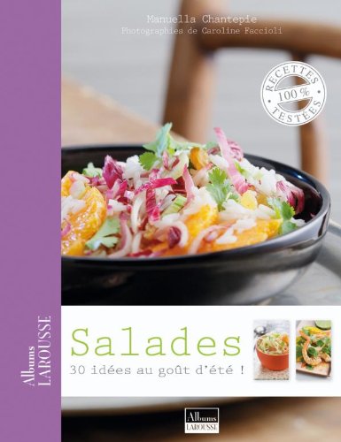Salades: 30 idees au gout d'ete