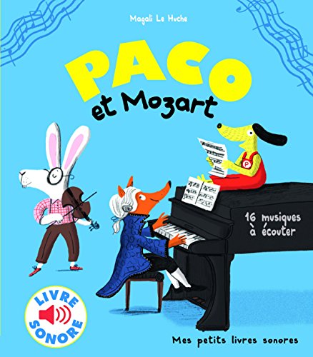 Paco et Mozart: 16 musiques a ecouter