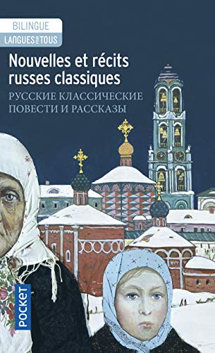 Nouvelles et recits russes classiques: Dostoievski, Tchekhov, Tourgueniev, Tolstoi