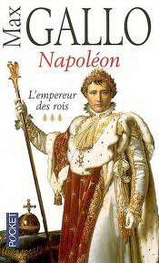 Napoleon, tome 3: L'empereur des Rois
