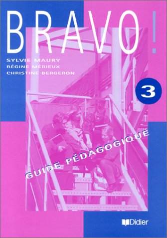 Bravo 3 Guide pedagogique