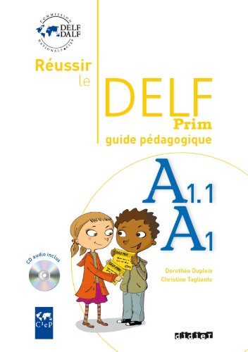 Reussir le DELF prim' A1 - A1.1 Guide pedagogique + CD