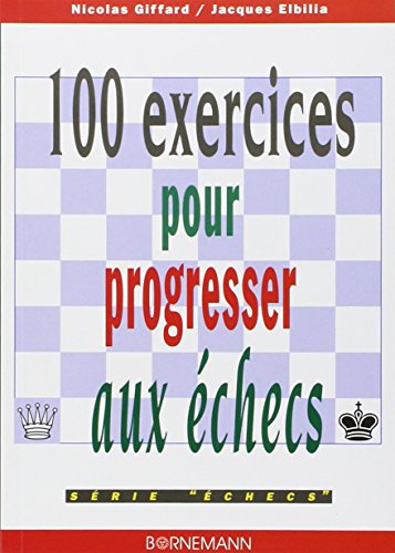 100 exercices pour progresser aux echecs