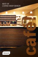 Cafe! Best of Coffee Shop Design