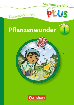 Pflanzenwunder, Sachunterricht plus - Grundschule