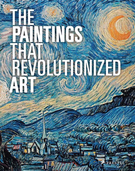 Paintings That Revolutionized Art pb