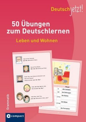 50 Uebungen zum Deutsch: Leben und Wohnen Grammatik