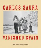 Carlos Saura: Vanished Spain