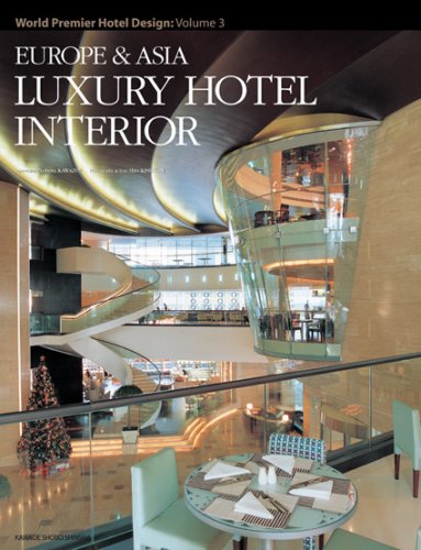 Europe & Asia Luxury Hotel Interiors