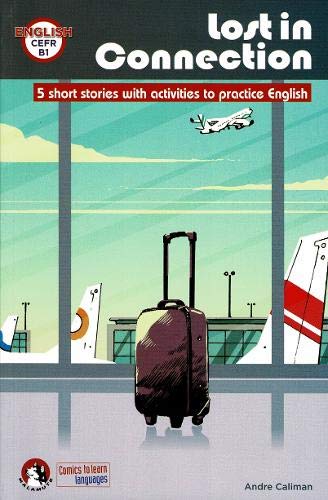 Lost in connection. 5 short stories to practise English