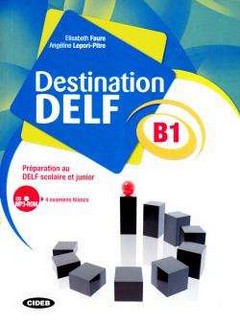 Destination DELF scolaire et junior B1+CD-Rom