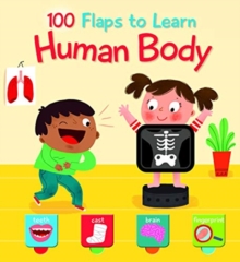 100 Flaps To Learn: Human Body