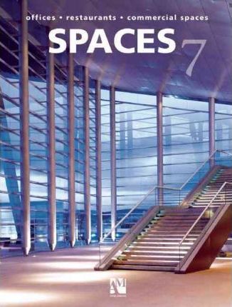 Spaces 7: Offices, Restaurants, Commercial Spaces